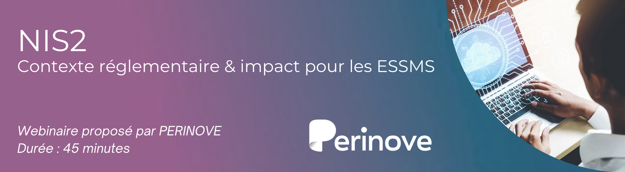 NIS2 : contexte règlementaire et impact pour les ESSMS